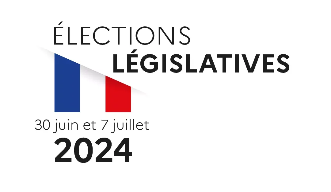 Elections législatives des 30 juin & 7 juillet 2024