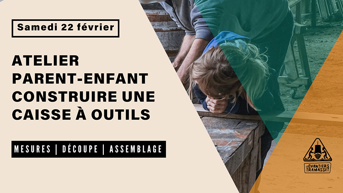 Atelier parent-enfant : Construire une caisse à outils